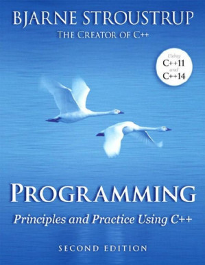 Programming Principles and Practice Using C++ 2nd Edition - Bjarne Stroustrup [Stroustrup, Bjarne]